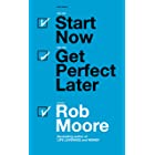 Start Now. Get Perfect Later