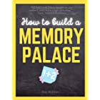 How to build a Memory Palace Book One And Two: Improve Your Memory and Become The Next Einstein Using Cutting Edge Memory Palace Techniques